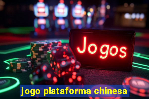 jogo plataforma chinesa